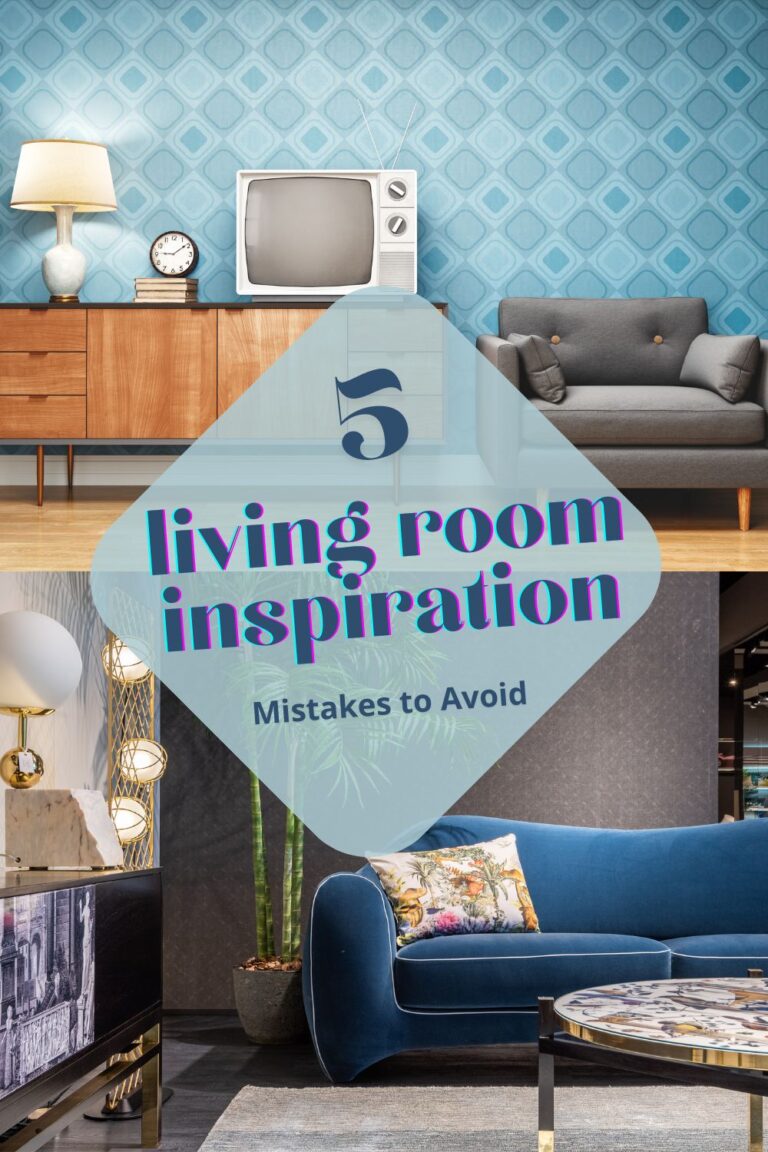 5 Living Room Inspiration Mistakes to Avoid