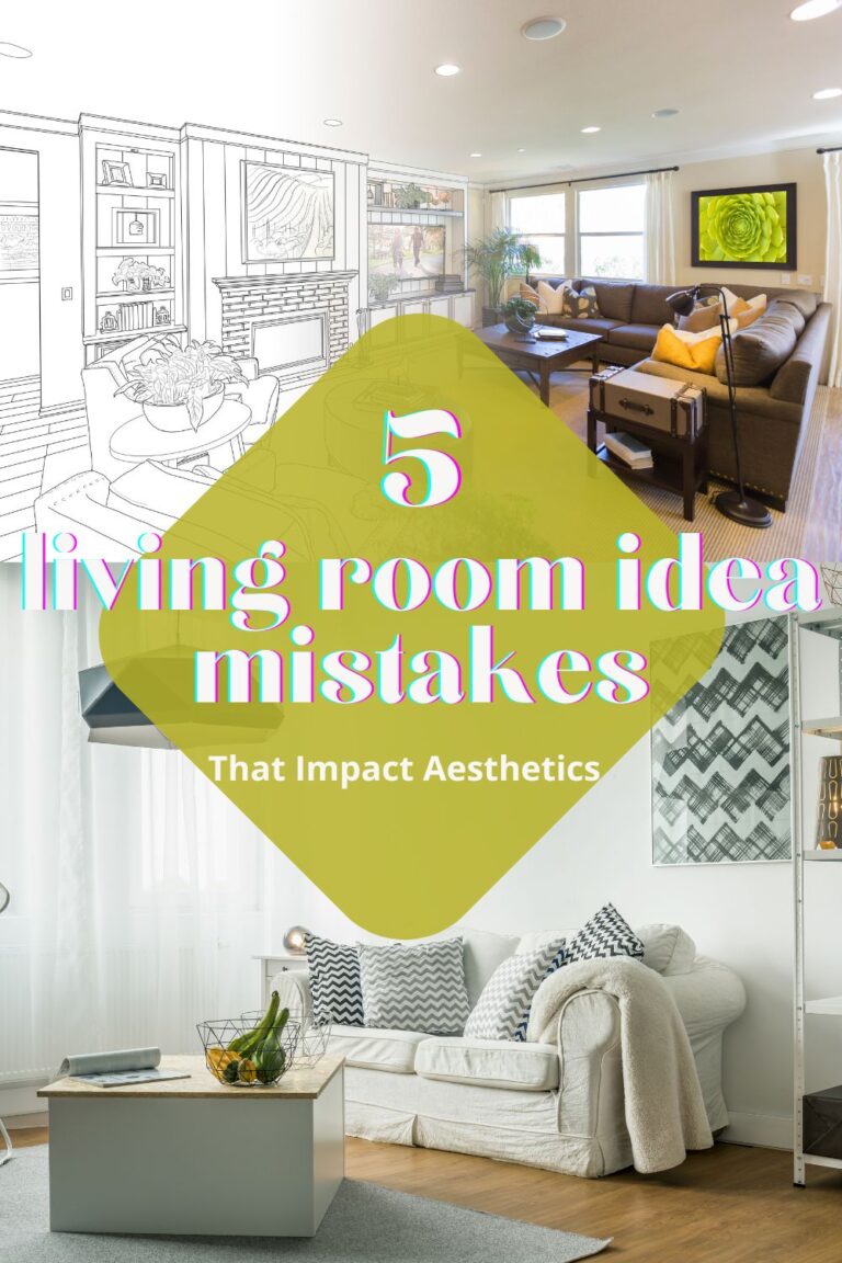 5 Living Room Idea Mistakes That Impact Aesthetics